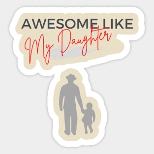 Awesome like my daughter 2023 Sticker